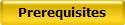 Prerequisites